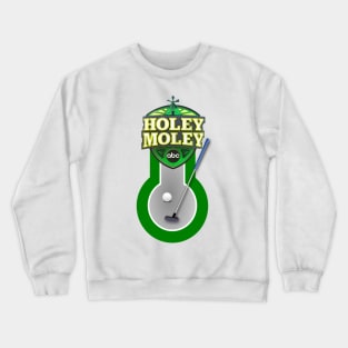 holey moley - golf sport Crewneck Sweatshirt